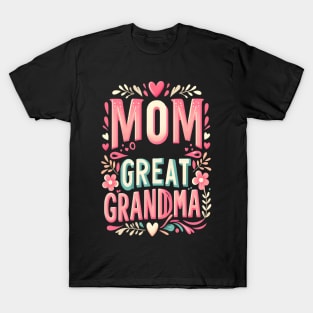 happiness is being a mom and great grandma T-Shirt